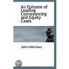 An Epitome Of Leading Conveyancing And Equity Cases door John Indermaur