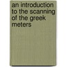 An Introduction To The Scanning Of The Greek Meters door William Bruce