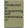 An Introduction to Programming with Mathematica (R) door Richard J. Gaylord