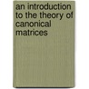 An Introduction to the Theory of Canonical Matrices door H.W. Turnbull