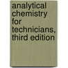 Analytical Chemistry for Technicians, Third Edition door John Kenkel