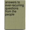 Answers To Ever-Recurring Questions From The People door Andrew Jackson Davis