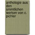 Anthologie Aus Den Smmtlichen Werken Von C. Pichler