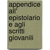 Appendice All' Epistolario E Agli Scritti Giovanili door Professor Giacomo Leopardi