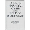 Asia's Financial Crisis And The Role Of Real Estate door Onbekend