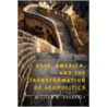 Asia, America And The Transformation Of Geopolitics door William H. Overholt