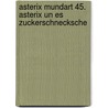 Asterix Mundart 45. Asterix un es Zuckerschnecksche door René Goscinny