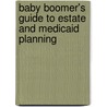 Baby Boomer's Guide To Estate And Medicaid Planning door Trish Broersma