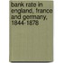 Bank Rate In England, France And Germany, 1844-1878