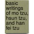 Basic Writings of Mo Tzu, Hsun Tzu, and Han Fei Tzu