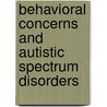 Behavioral Concerns and Autistic Spectrum Disorders by John Clements