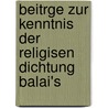Beitrge Zur Kenntnis Der Religisen Dichtung Balai's door Balai