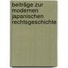 Beiträge zur modernen japanischen Rechtsgeschichte door Onbekend