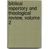 Biblical Repertory and Theological Review, Volume 2