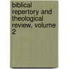 Biblical Repertory and Theological Review, Volume 2 door James Manning Sherwood
