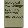 Biological Low-Voltage Scanning Electron Microscopy door J. Pawley