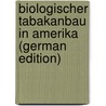 Biologischer Tabakanbau In Amerika (German Edition) by Mike Little
