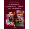 Biomimicry For Optimization, Control And Automation door Kevin M. Passino