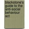 Blackstone's Guide To The Anti-Social Behaviour Act by Victoria Osler