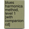 Blues Harmonica Method, Level 1 [with Companion Cd] door David Barrett
