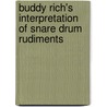 Buddy Rich's Interpretation Of Snare Drum Rudiments door Onbekend