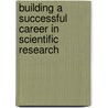 Building A Successful Career In Scientific Research door Phil Dee