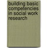 Building Basic Competencies in Social Work Research door Reginald D. York