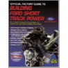 Building Short-Track Power - Official Factory Guide door Ford Racing Engineers