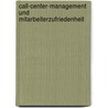 Call-Center-Management und Mitarbeiterzufriedenheit by Yvonne Scupin