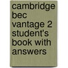 Cambridge Bec Vantage 2 Student's Book With Answers door Cambridge Esol