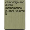 Cambridge and Dublin Mathematical Journal, Volume 5 door William Whewell