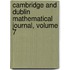 Cambridge and Dublin Mathematical Journal, Volume 7
