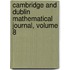 Cambridge and Dublin Mathematical Journal, Volume 8