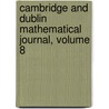 Cambridge and Dublin Mathematical Journal, Volume 8 door Norman MacLeod Ferrers