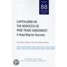 Capitalizing On The Morocco-us Free Trade Agreement by Gary Clyde Hufbauer