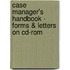 Case Manager's Handbook - Forms & Letters On Cd-Rom