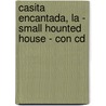 Casita Encantada, La - Small Hounted House - Con Cd door Miguel Hernandez Jimenez