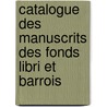 Catalogue Des Manuscrits Des Fonds Libri Et Barrois door Lopold Delisle