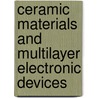 Ceramic Materials And Multilayer Electronic Devices door K.M. Nair