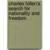 Charles Follen's Search For Nationality And Freedom door Edmund Spevack