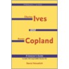 Charles Ives and Aaron Copland - A Listener's Guide door Daniel Felsenfeld