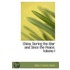 China, During The War And Since The Peace, Volume I