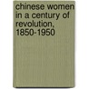 Chinese Women in a Century of Revolution, 1850-1950 door Ono Kazuko