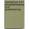 Christentum 2.0? Pfingstbewegung und Globalisierung door Yan Suarsana