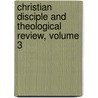 Christian Disciple And Theological Review, Volume 3 door William Ellery Channing