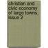 Christian and Civic Economy of Large Towns, Issue 2