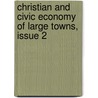 Christian and Civic Economy of Large Towns, Issue 2 by Thomas Chalmers
