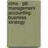 Cima - P6: Management Accounting: Business Strategy