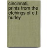 Cincinnati, Prints From The Etchings Of E.T. Hurley door Edward Timothy Hurley