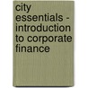 City Essentials - Introduction To Corporate Finance door Bpp Learning Media Ltd